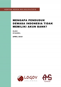 Mengapa Penduduk Dewasa Indonesia Tidak Memiliki Akun Bank?